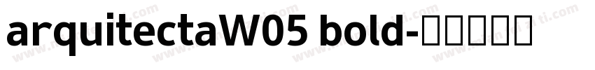 arquitectaW05 bold字体转换